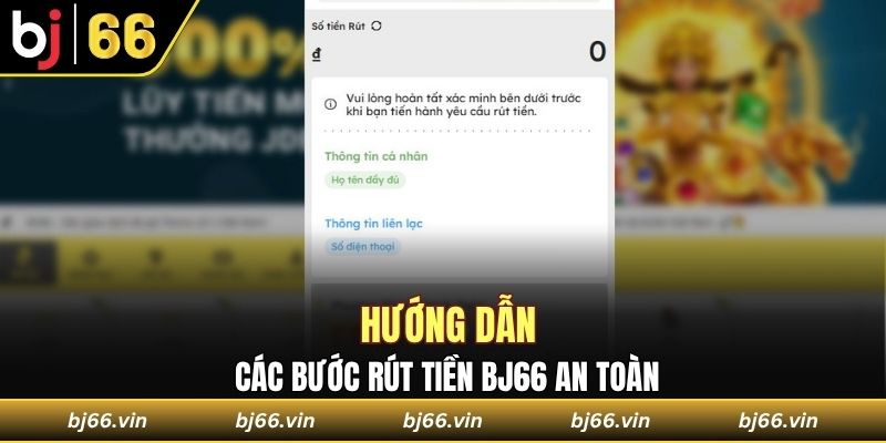 Hướng dẫn các bước rút tiền Bj66 an toàn