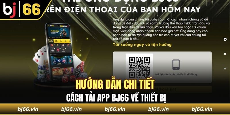 Hướng dẫn chi tiết cách tải app Bj66 về thiết bị