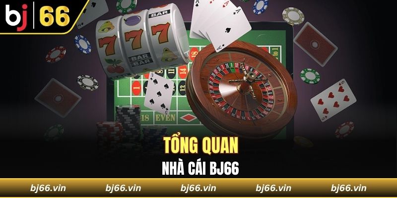 Tổng quan nhà cái Bj66